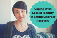 Coping with Loss of Identity in Eating Disorder Recovery | Libero Magazine