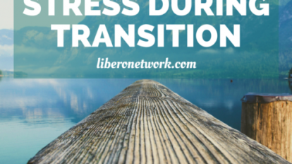 Coping With Stress In Times of Transition | Libero Magazine