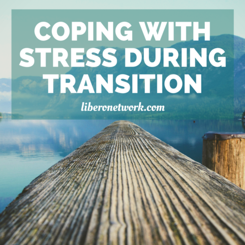 Coping With Stress In Times of Transition | Libero Magazine