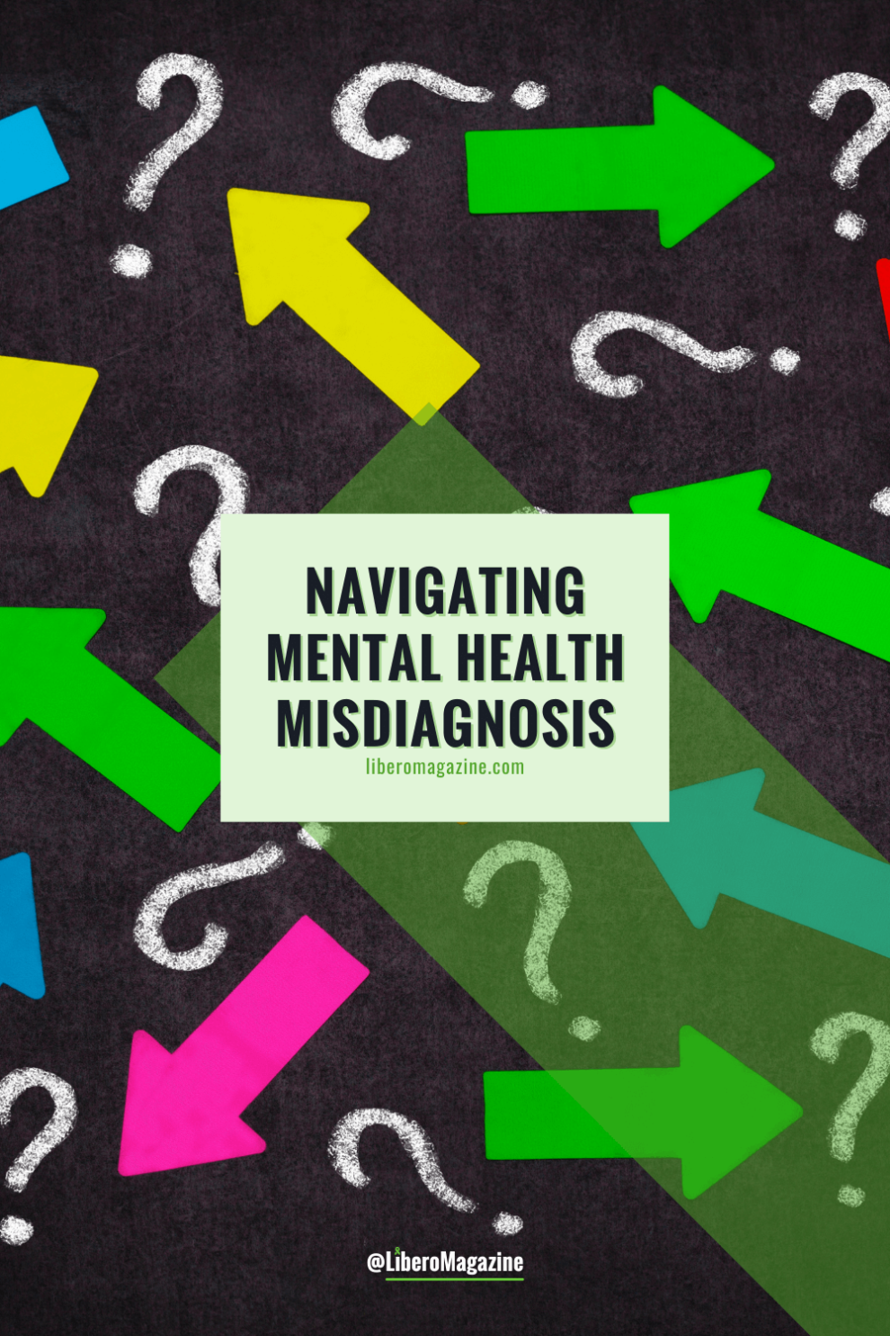 Mental Health Misdiagnosis My Experience Libero Magazine